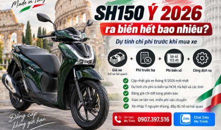 SH150 Ý 2026 ra biển bao nhiêu? Tính nhanh giá xe và chi phí đăng ký tháng 9/2026